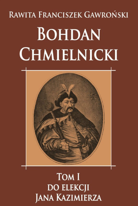 Bohdan Chmielnicki Tom I