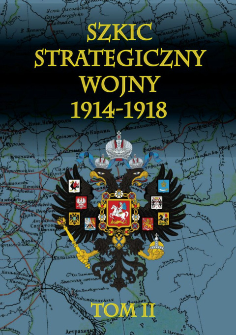 Szkic strategiczny wojny 1914 - 1918 Tom II