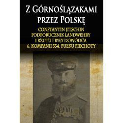 Z Górnoślązakami przez Polskę (1914 - 1915)