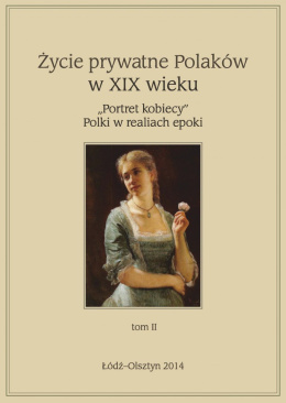 Życie prywatne Polaków w XIX wieku 