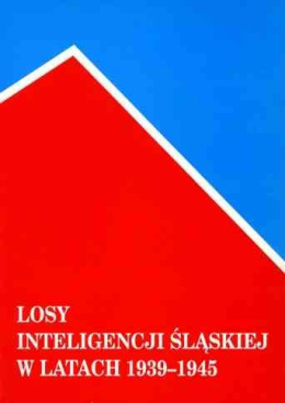 Losy inteligencji śląskiej w latach 1939-1945