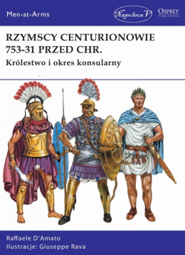 Rzymscy centurionowie 753-31 przed Chr. Królestwo i okres konsularny