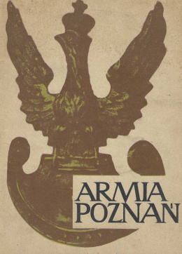 Armia Poznań. Muzeum Armii Poznań. Poznań 