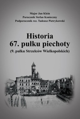 Historia 67 pułku piechoty (9. pułku Strzelców Wielkopolskich); Mapy i schematy - komplet