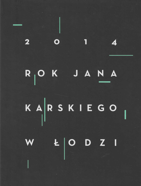 2014 Rok Jana Karskiego w Łodzi