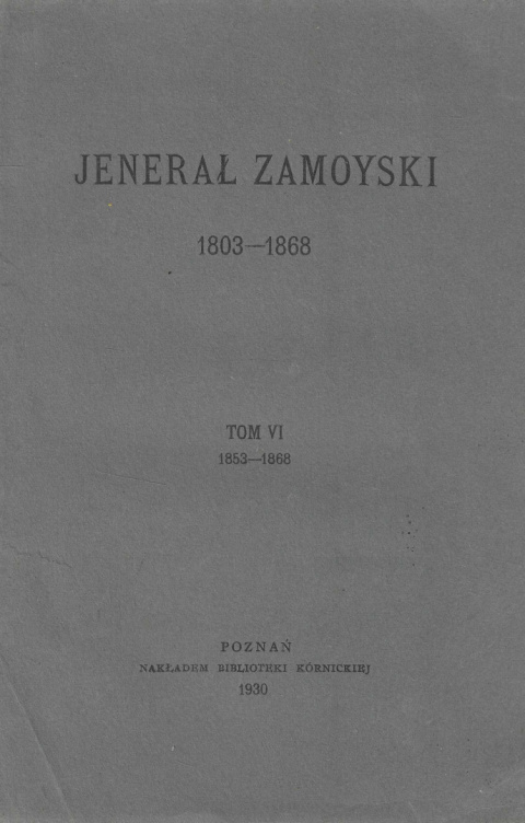 Jenerał Zamoyski 1803-1868, tom VI, 1853-1868