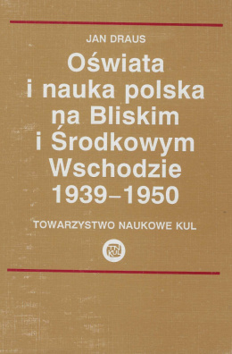 Oświata i nauka polska na Bliskim i Środkowym Wschodzie 1939-1950