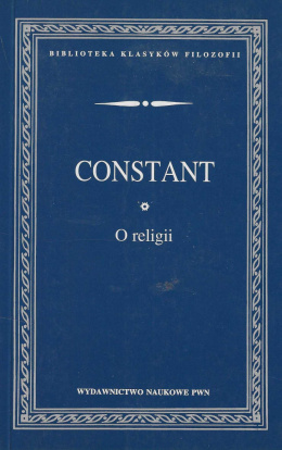 Benjamin Constant. O religii