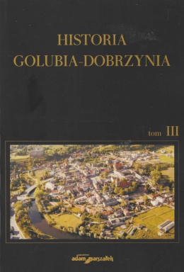 Historia Golubia-Dobrzynia, tom 3. Historia Golubia-Dobrzynia w latach 1945-1962