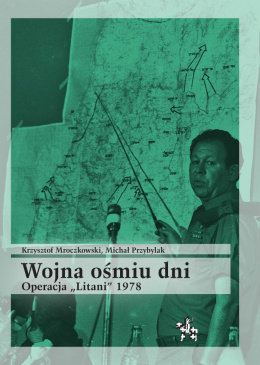 Wojna ośmiu dni. Operacja Litani 1978