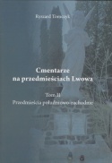 Cmentarze na przedmieściach Lwowa Tom I i II - komplet