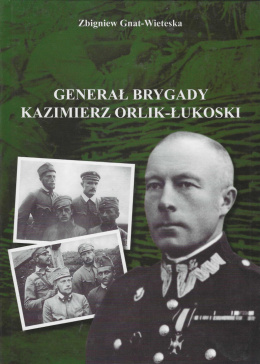 Generał brygady Kazimierz Orlik-Łukoski