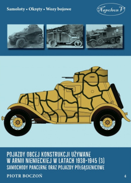 Pojazdy obcej konstrukcji używane w armii niemieckiej w latach 1938-1945 (3) Samochody pancerne oraz pojazdy półgąsienicowe