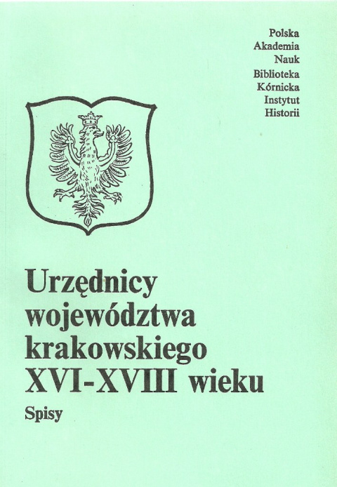 Urzędnicy województwa krakowskiego XVI-XVIII wieku Spisy