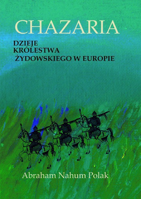 Chazaria Dzieje królestwa żydowskiego w Europie Chazaria Dzieje królestwa żydowskiego w Europie