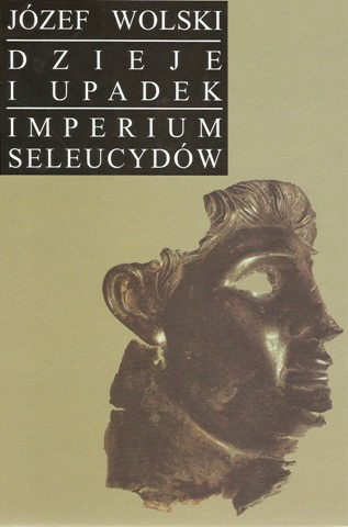 Dzieje i upadek imperium Seleucydów