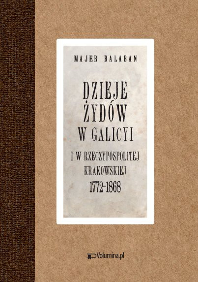 Dzieje Żydów w Galicyi i Rzeczypospolitej Krakowsk