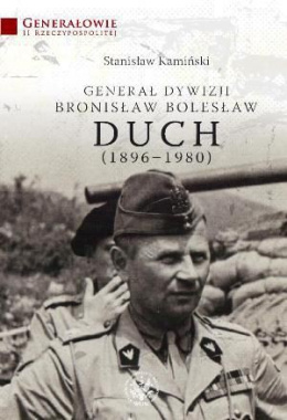 Generał dywizji Bronisław Bolesław Duch (1896 - 1980)