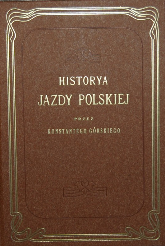 Historyja jazdy polskiej Historyja jazdy polskiej