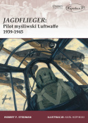 JAGDFLIEGER Pilot myśliwski Luftwaffe 1939 - 1945