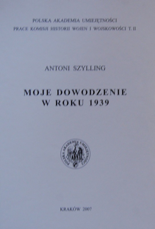 Moje dowodzenie w roku 1939 Antoni Szylling