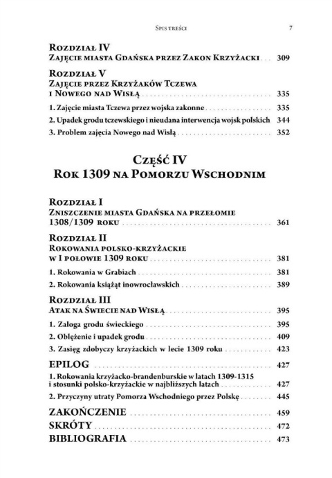 Pomorze Wschodnie w okresie rządów księcia polskiego Władysława Łokietka w latach 1306 - 1309 Pomorze Wschodnie w okresie rządów księcia polskiego Władysława Łokietka w latach 1306 - 1309