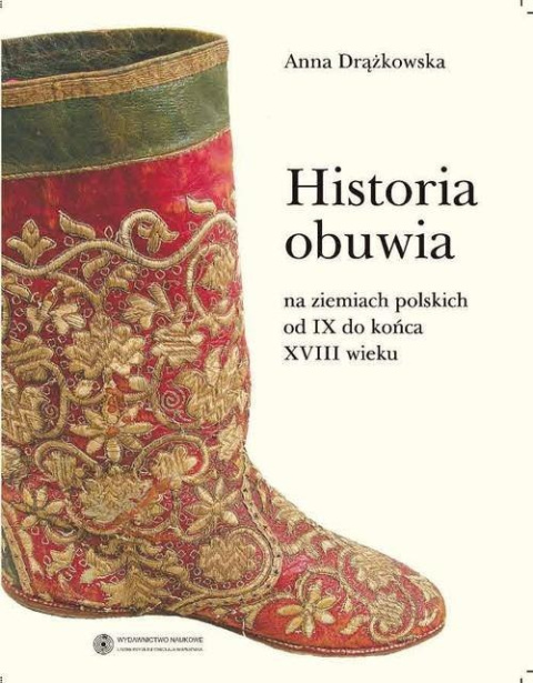 Historia obuwia na ziemiach polskich od IX do końca XVIII wieku