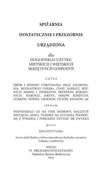 Kucharz dobrze usposobiony. Spiżarnia dostatecznie i przezornie urządzona Kucharz dobrze usposobiony. Spiżarnia dostatecznie i przezornie urządzona