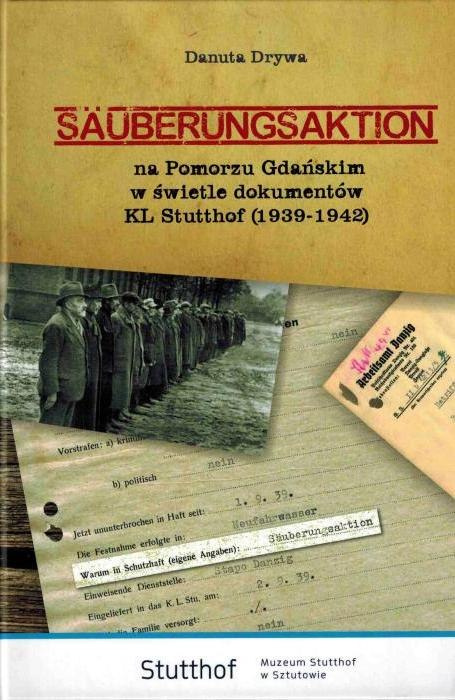 Sauberungsaktion na Pomorzu Gdańskim w świetle dokumentów KL Stutthof (1939-1942)