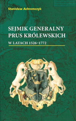Sejmik generalny Prus Królewskich w latach 1526-1772