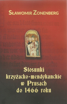 Stosunki krzyżacko-mendykanckie w Prusach do 1466 roku