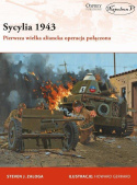 Sycylia 1943. Pierwsza wielka aliancka operacja połączona