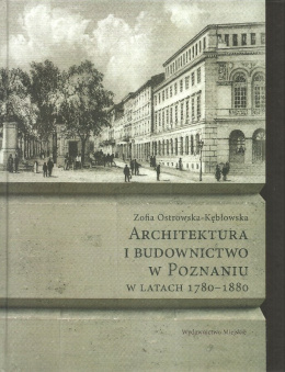 Architektura i budownictwo w Poznaniu 1780-1880