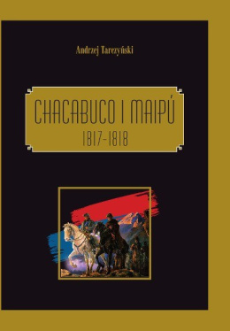 Chacabuco i Maipu 1817-1818