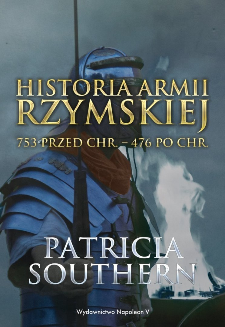 Historia armii rzymskiej 753 przed Chr - 476 po Chr Historia armii rzymskiej 753 przed Chr - 476 po Chr