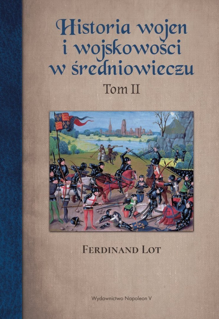 Historia wojen i wojskowości w średniowieczu tom II