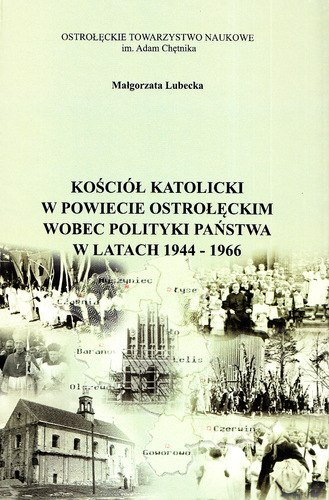 Kościół katolicki w powiecie ostrołęckim wobec polityki państwa w latach 1944-1966