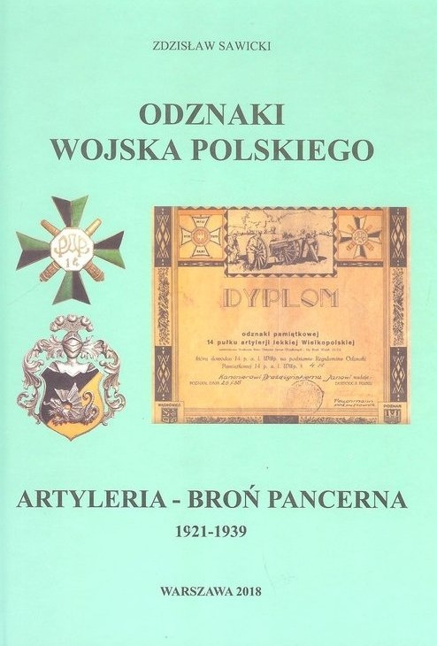Odznaki Wojska Polskiego. Artyleria - Broń pancerna 1921-1939 Odznaki Wojska Polskiego. Artyleria - Broń pancerna 1921-1939