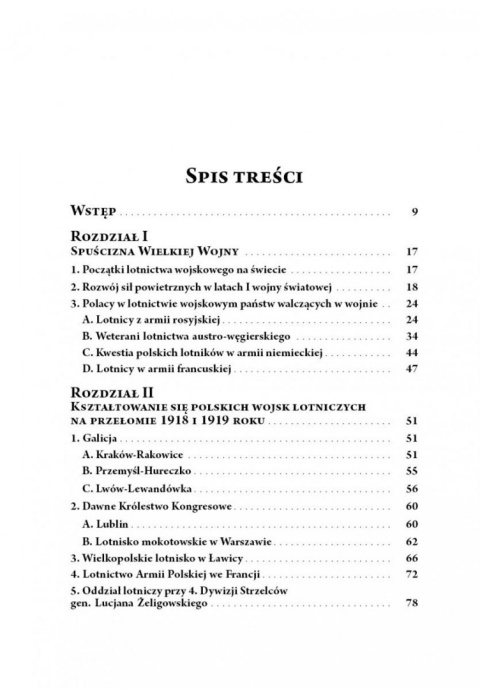 Polskie Wojska Lotnicze w okresie walk o granice państwa polskiego (1918-1921) Tom I Początki, organizacja, personel i sprzęt Polskie Wojska Lotnicze w okresie walk o granice państwa polskiego (1918-1921) Tom I Początki, organizacja, personel i sprzęt