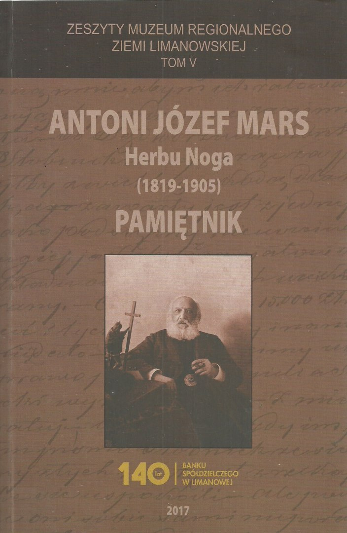 Antoni Józef Mars herbu Noga (1819-1905). Pamiętnik Antoni Józef Mars herbu Noga (1819-1905). Pamiętnik