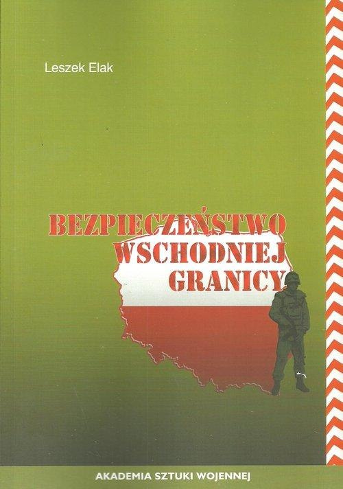 Bezpieczeństwo wschodniej granicy Bezpieczeństwo wschodniej granicy
