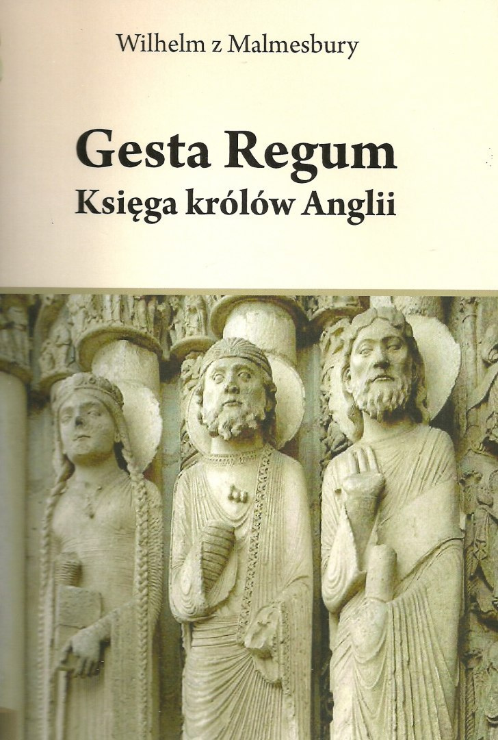 Gesta Regum. Księga królów Anglii