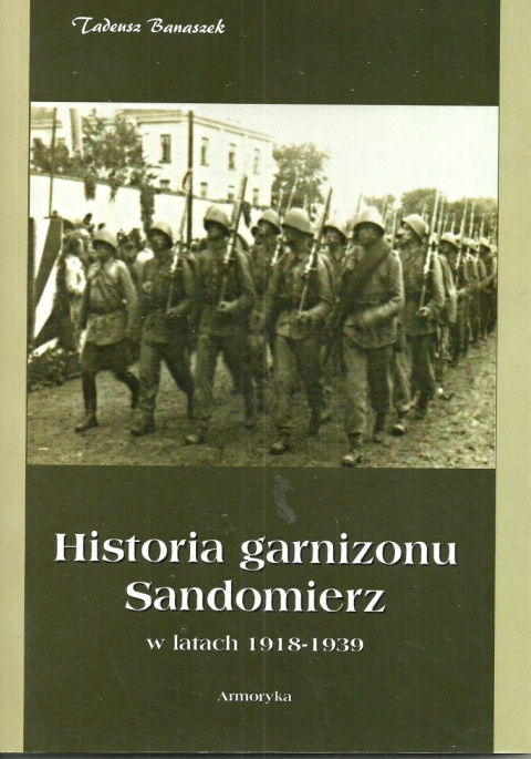 Historia garnizonu Sandomierz w latach 1918 - 1939