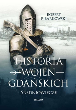 Historia wojen gdańskich. Średniowiecze