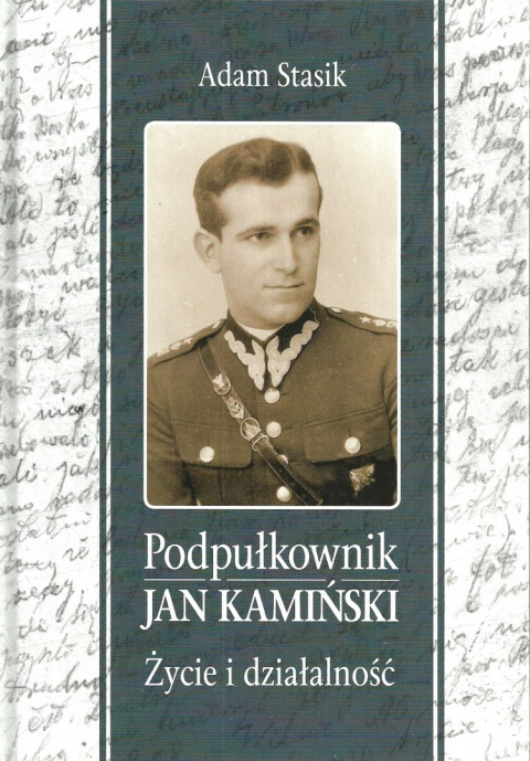 Podpułkownik Jan Kamiński. Życie i działalność