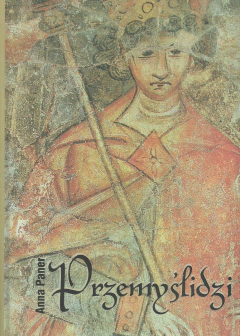 Przemyślidzi. Od Borzywoja I do Przemysła II Otokara. Ludzie i wydarzenia w latach 874 - 1278