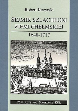 Sejmik szlachecki ziemi chełmskiej 1648-1717