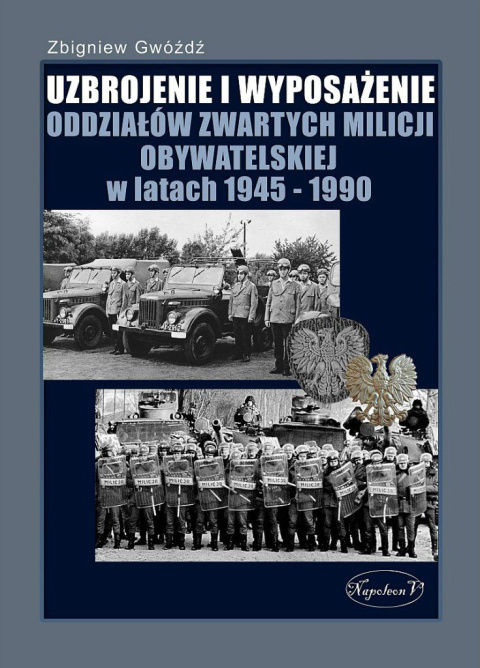 Uzbrojenie i wyposażenie oddziałów zwartych Milicji Obywatelskiej w latach 1945-1990