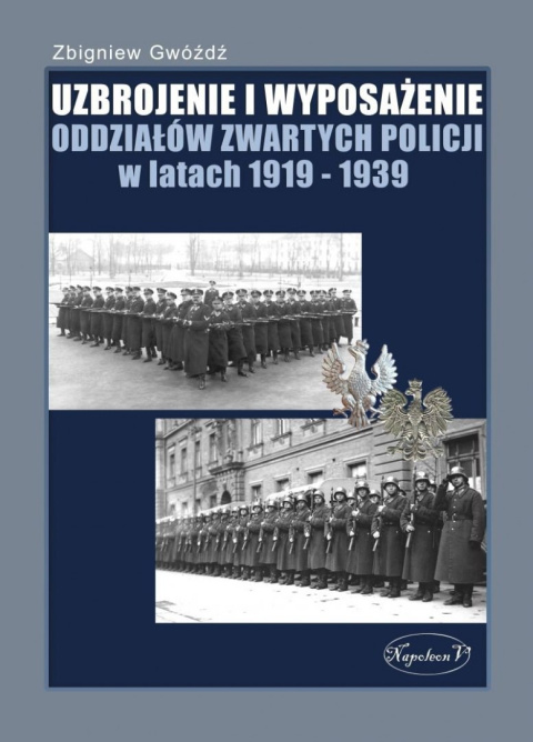 Uzbrojenie i wyposażenie oddziałów zwartych Policji w latach 1919 -1939