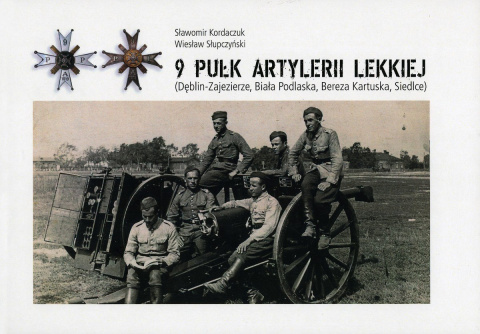 9 Pułk Artylerii Lekkiej (Dęblin-Zajezierze, Biała Podlaska, Bereza Kartuska, Siedlce)
